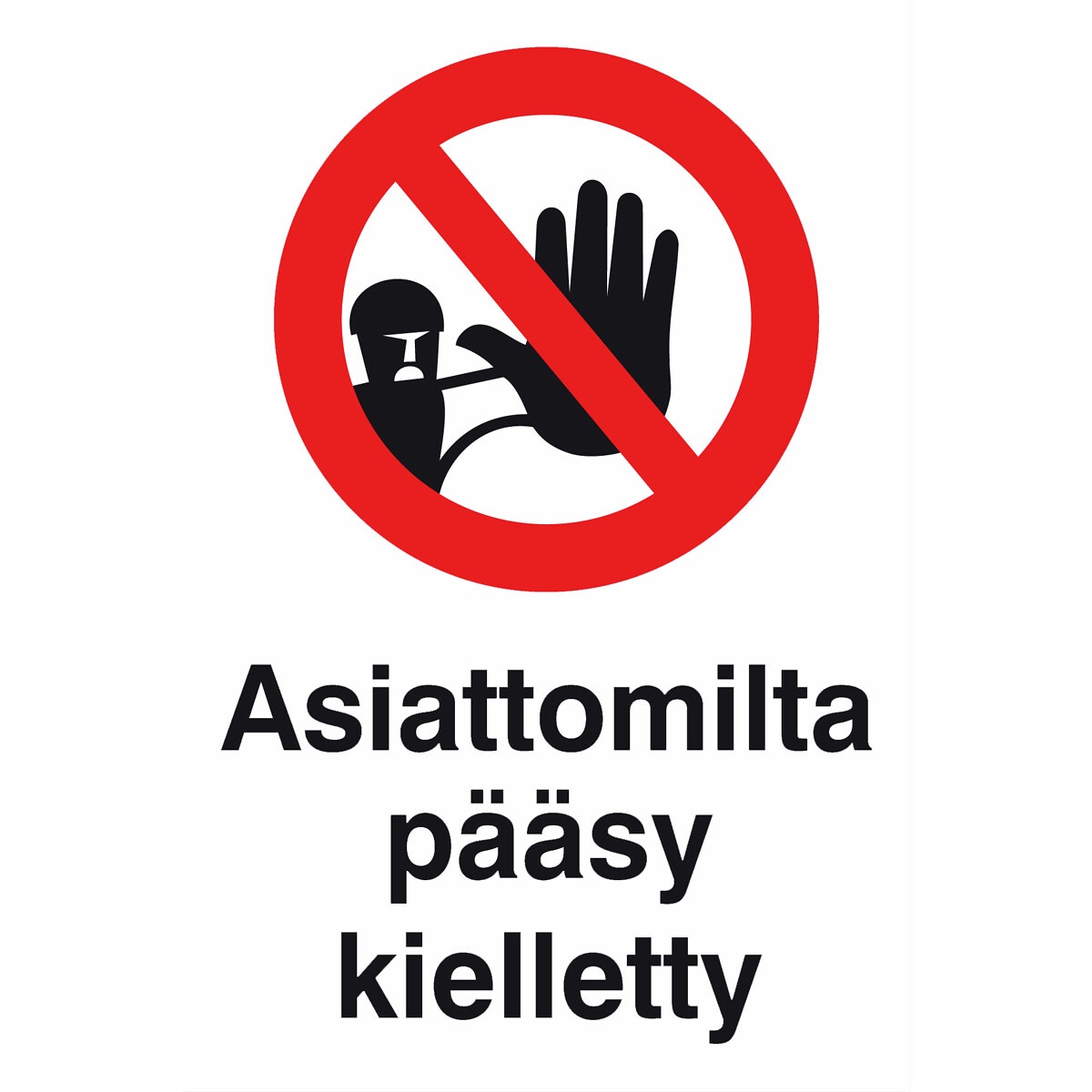 Zīme 200×300 asiattomilta pääsy kielletty, plastmasas