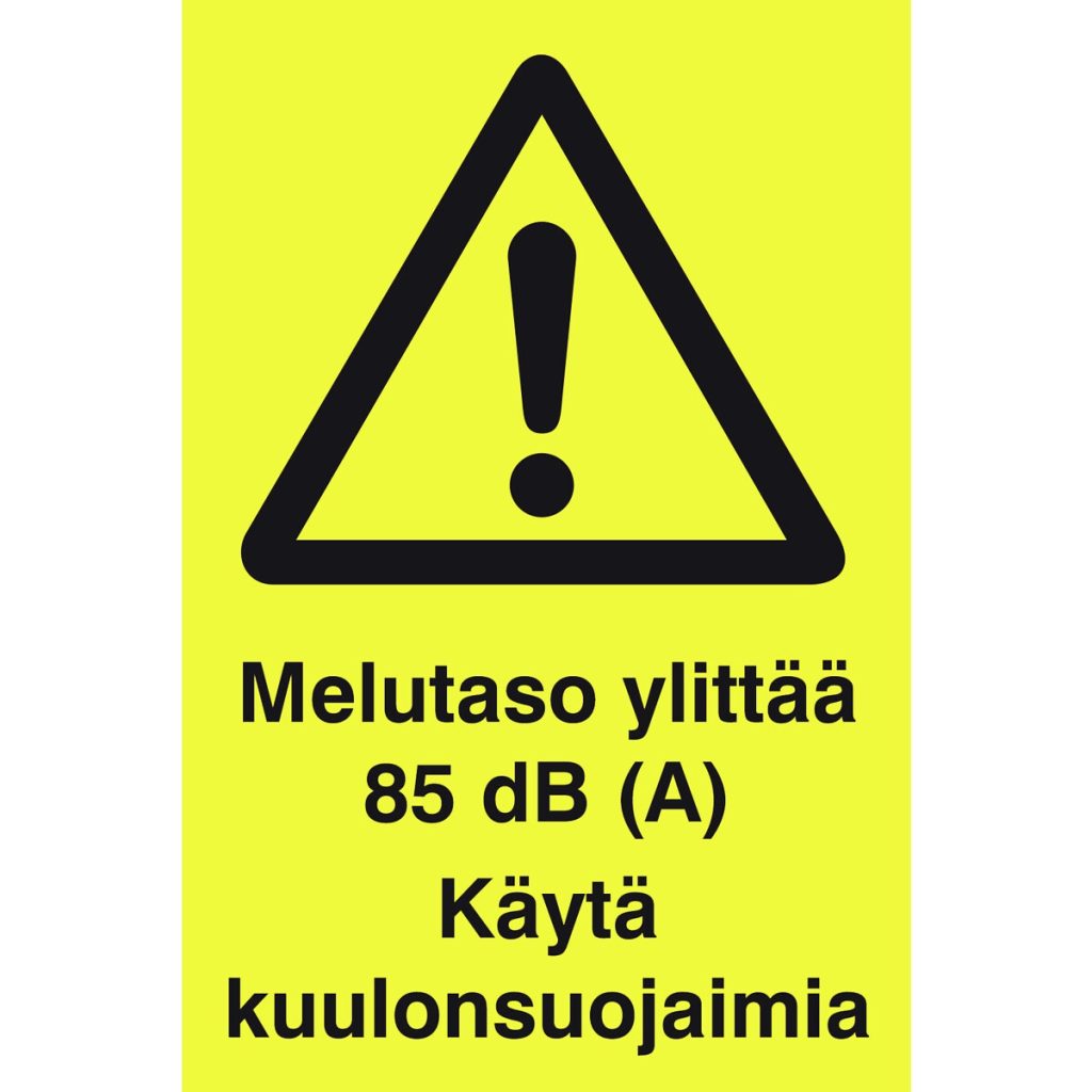 Sign 200×300 melutaso ylittää 85db käytä kuulosuoj