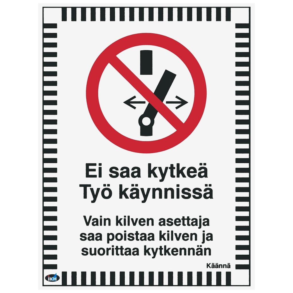 Zīme ei saa kytkeä työ käynnissä 150×200 plastic